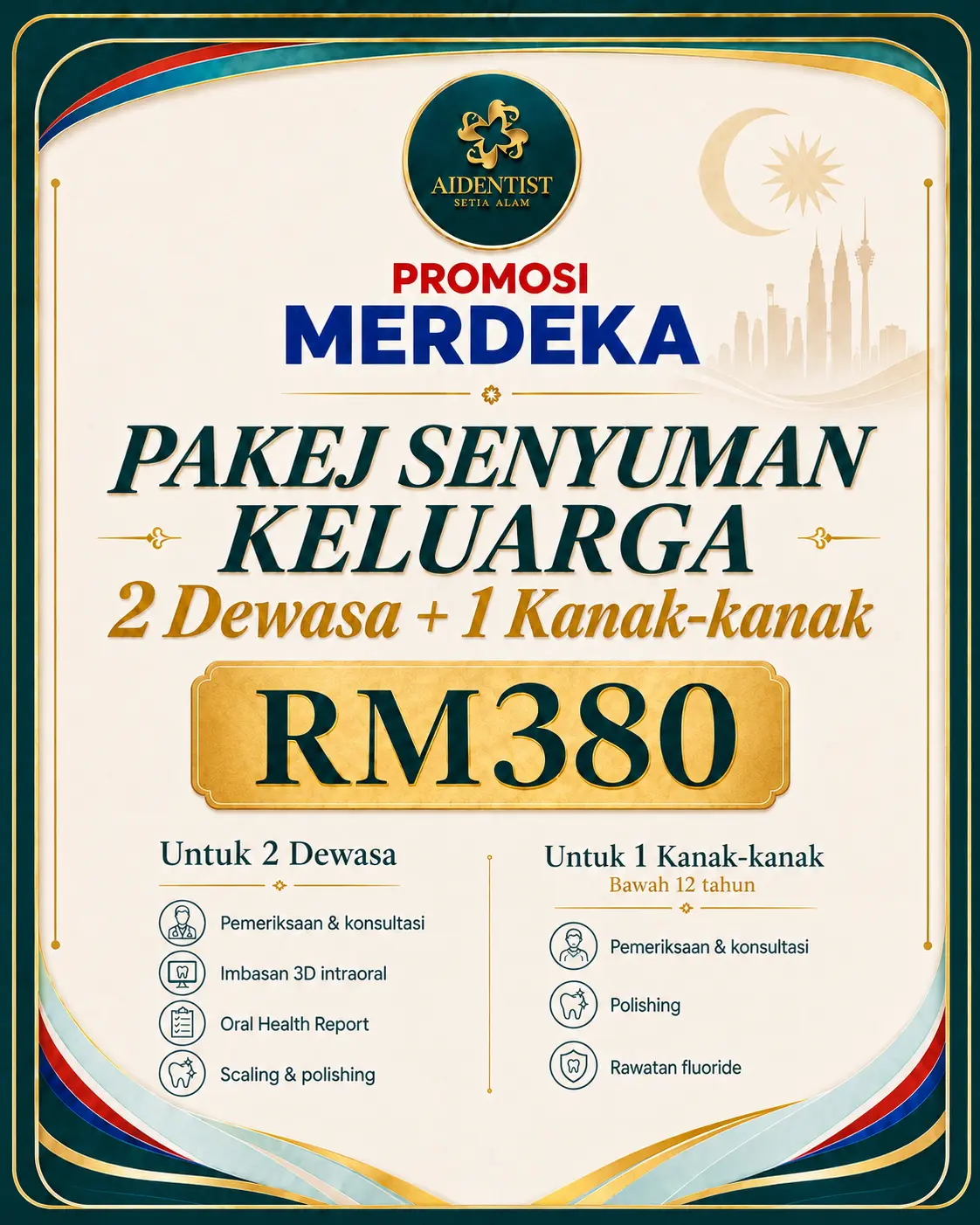 Merdeka family smile package for two adults and one child, RM380
